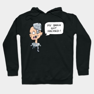 My Brain Got Hacked Hoodie